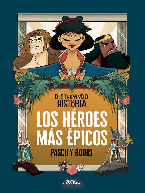 Title details for Destripando la historia--Los héroes más épicos by Rodrigo Septién «Rodri» - Wait list